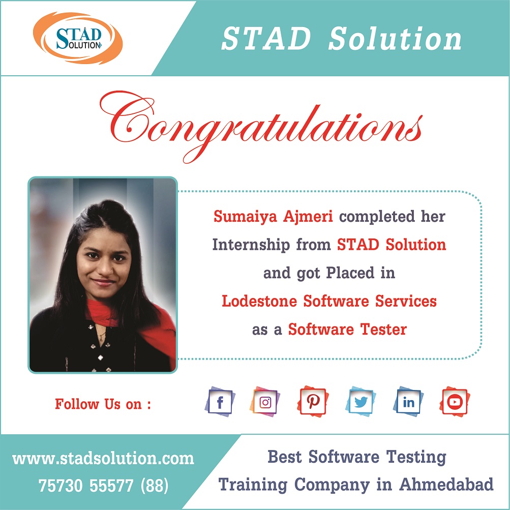 STAD_Solution's tweet image. Sumaiya Ajmeri Placed as a #Software_Tester in  ##Lodestone_Software_Services_pvt

#IT #fresher #Jobs #Placement #QA #Training #SoftwarTestingtraning #ittraininginstitute #traininginstituteinahmedabad #JobPlacement #JobGuarentee #PlacementGuarentee #interview #LiveProjectTraining