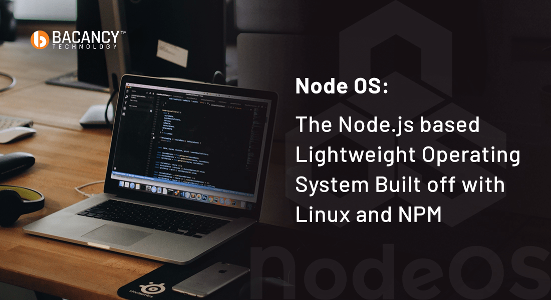 BacancyTech's tweet photo. NodeOS: The Node.js based Lightweight Operating System Built off with Linux and NPM
#NodeOS #Nodejs #OperatingSystem #Linux #NPM #LatestBlog
https://t.co/58TslYHXrO https://t.co/giHxbdo5vM