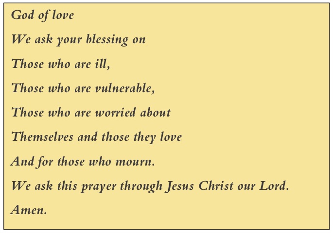 In this unprecedented time The Reverend Canon Roger Hall <a href="/rogerhall53/">Roger</a> shares this prayer. Please look after each other, please look out for your neighbour and please use the prayer – maybe even try and learn it and use it every time you wash your hands.