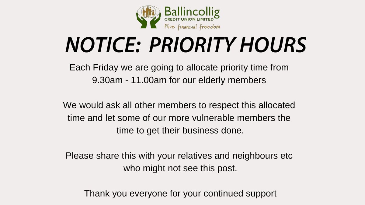 Ballincollig_CU's tweet photo. PRIORITY HOURS FOR ELDERLY

Each Friday going forward, we are prioritising time in our office for elderly and vulnerable members from 9.30am to 11.00am.

We ask that the rest of our members would respect this allocated time.

Thank you for your continued support https://t.co/3AgsG7qvoK