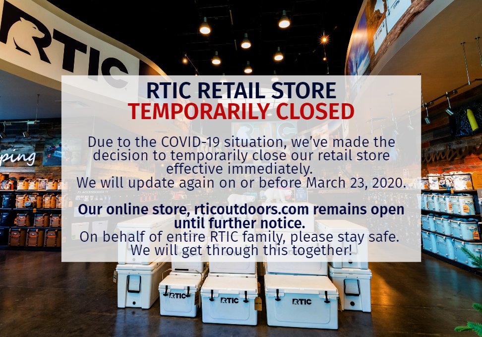 Official RTIC retail store is temporarily CLOSED - We will continue to keep you informed. Stay safe everyone! #RTIC