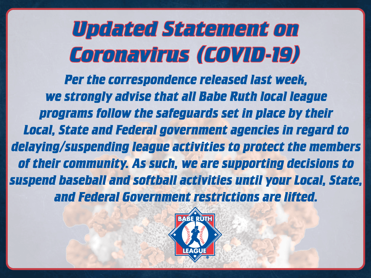 3/19/2020 Coronavirus Statement baberuthleague.org/news/coronavir…
