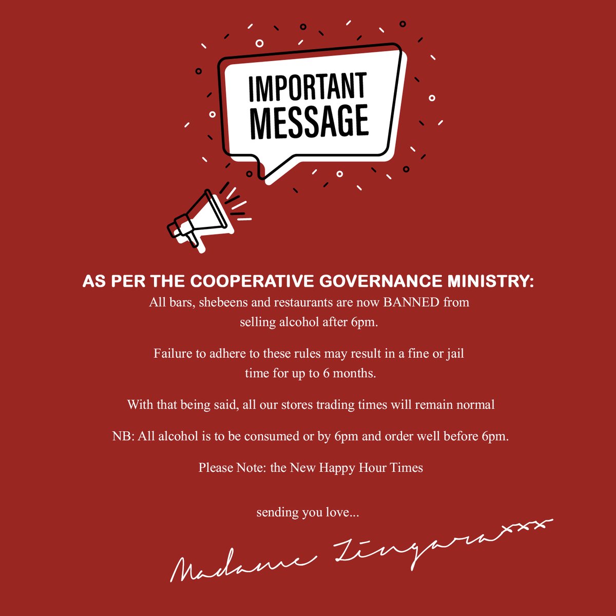 #Covid19Update for our stores:

As per the Cooperative Governance Ministry.

We cannot serve or sell any alcohol after 6pm, and All alcohol is to be consumed by 6pm at any of our stores until further notice and with immediate effect.