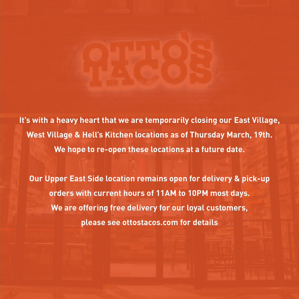 It’s with a heavy heart that we are temporarily closing our East Village, West Village &amp; Hell’s Kitchen locations as of Thursday March, 19th.
We hope to re-open these locations at a future date.
  Our Upper East Side location remains open for delivery &amp; pick-up orders.