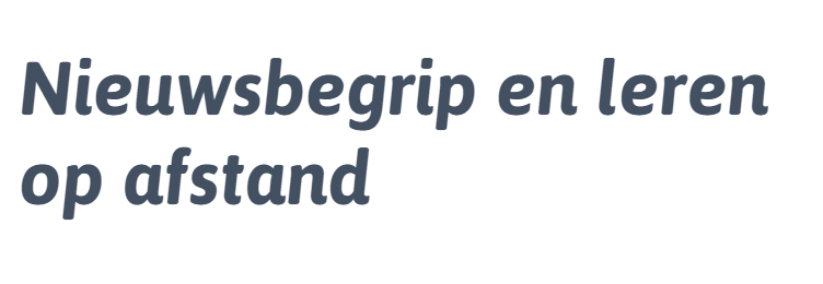 Heb je op jouw school geen Nieuwsbegrip? Wij hebben vier kant-en-klare pakketten waarmee leerlingen individueel en zelfstandig aan het werk kunnen, voor groep 4 t/m VO). Je vindt de pakketten hier: tinyurl.com/swjtzvy

Meer tips voor afstandsonderwijs:tinyurl.com/qm52vdr