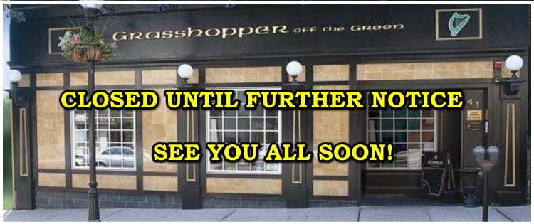 DO TO THE CORONA VIRUS AND REQUIRED CLOSURE BY THE GOVERNMENT, GRASSHOPPER IS CLOSED UNTIL FURTHER NOTICE. STAY WELL AND GOD BLESS ALL.