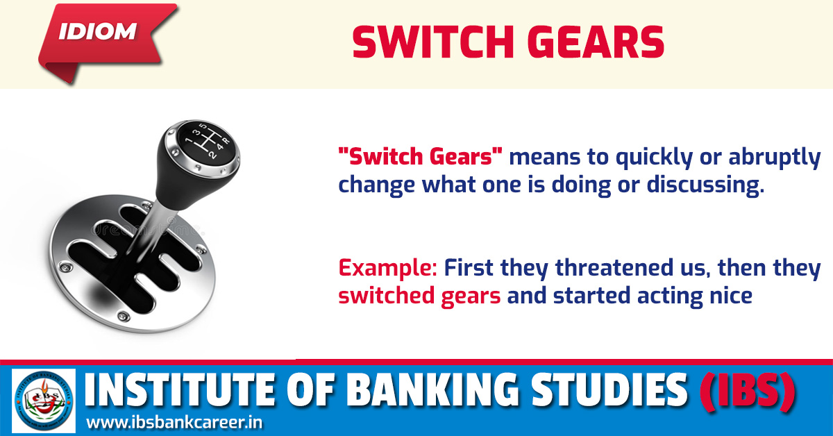 INSTITUTE OF BANKING STUDIES (IBS) on Twitter "Idioms Switch Gears 