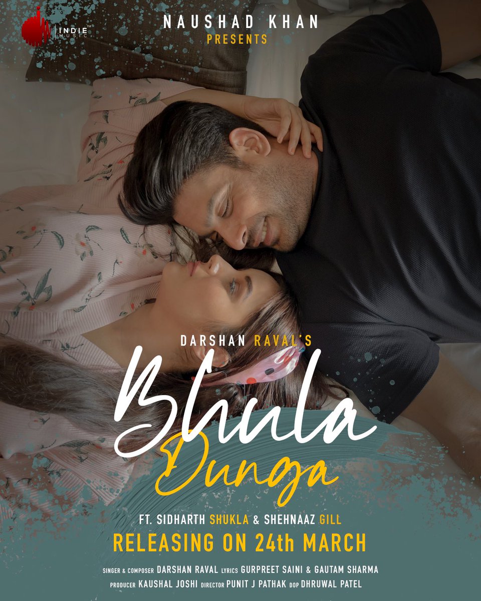 DarshanRavalDZ's tweet photo. #BhulaDunga Releasing On 24th march On @indiemlabel #SidNaaz #Spreadlove #Darshaners #Bluefamily https://t.co/5hNZoreDGm