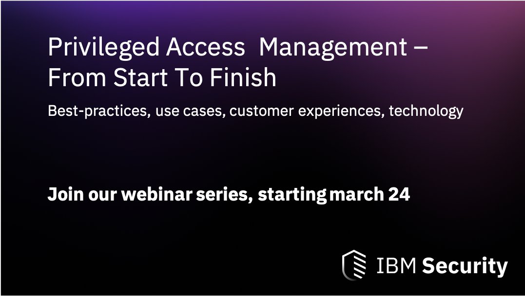 Join our host Patrik Horemans in this webinar series on how to put Privileged #AccessManagement into practice. Starting march 24, register here ibm.biz/Bdqitn. Learn about best-practices, use cases, customer experiences and experience our #PAM technology.
#ibmsecurity