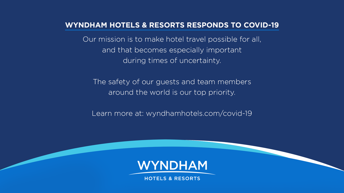 Learn more at wyndhamhotels.com/covid-19