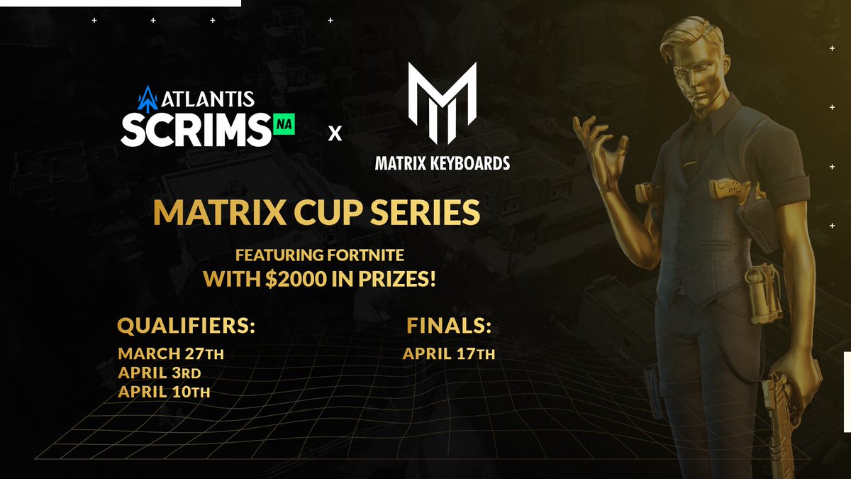Atlantis Scrims Na On Twitter We Are Pleased To Announce In Partnership With Matrixkeyboards The Matrix Cup Series A Duos Tournament With 2000 In Prizes Starting March 27th Over 3 Weeks Atlantis Cup Fortnite Atlantis Cup Fortnite Atlantis Scrims Na On Twitter We Are Pleased To Announce In Partnership With Matrixkeyboards The Matrix Cup Series A Duos Tournament With 2000 In Prizes Starting March 27th Over 3 Weeks