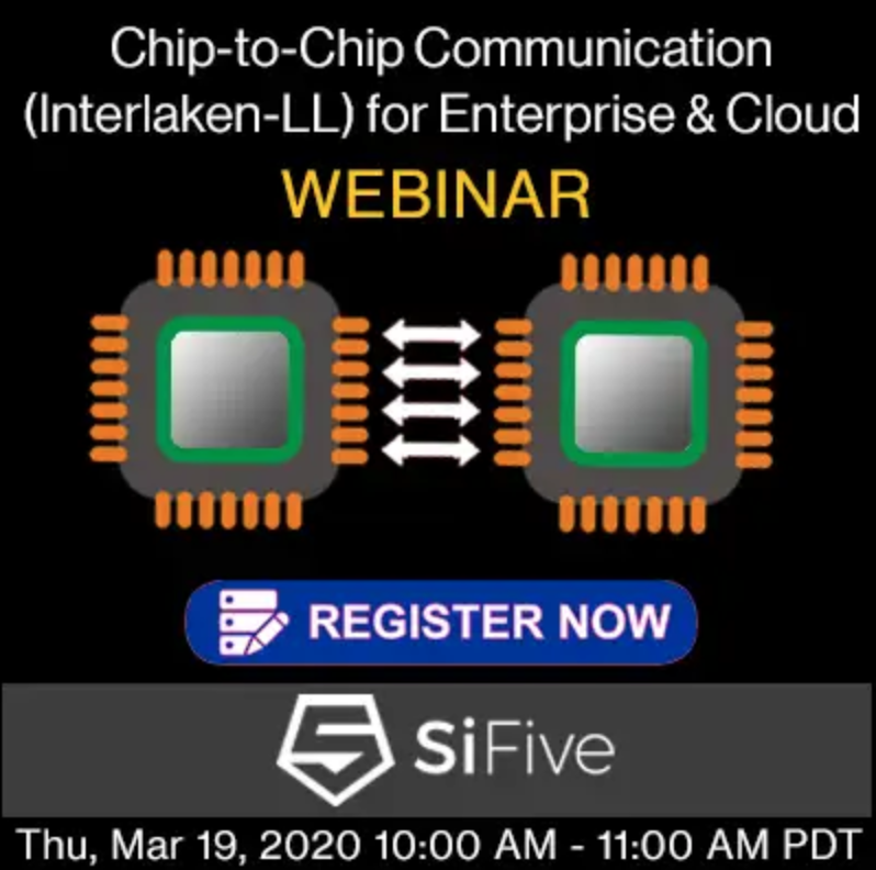 SiFive's tweet photo. Today's the day – we're going live at 1pm ET/10am PT with our "Chip-to-Chip Communication (Interlaken-LL) for Enterprise and Cloud" webinar. Register here: https://t.co/G9cZ9PYzxZ #interlaken #chiptochip #webinar #ai https://t.co/LFGS3nhjtD