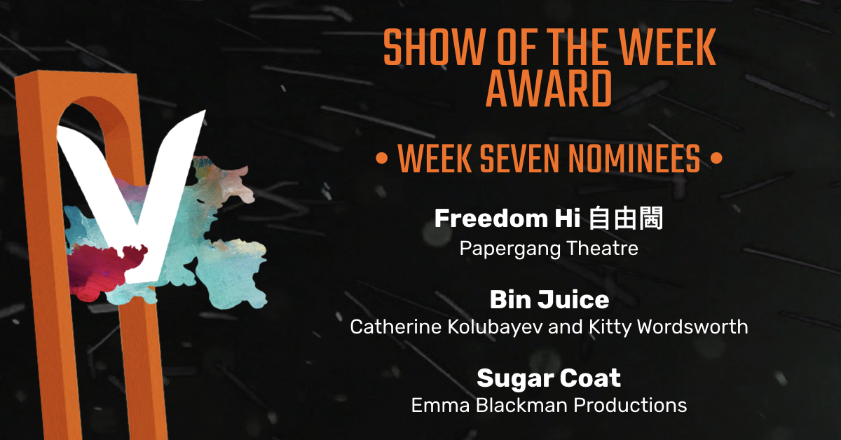 wearevault_'s tweet photo. 🏆 VAULT FESTIVAL AWARDS 🏆
The SHOW OF THE WEEK award is awarded to exceptional productions from the Theatre &amp; Performance programme. 

The nominees for Week 7 are...
⭐️ Freedom Hi 自由閪 @PapergangTC
⭐ Bin Juice @BINJUICEPlay
⭐️ Sugar Coat @SugarCoatPlay https://t.co/HN1RFtGZQk
