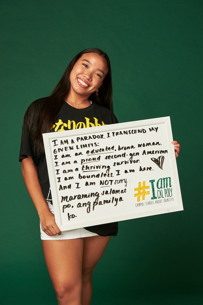 I AM A PARADOX. I TRANSCEND MY GIVEN LIMITS:
I am an educated, brown woman.
I am a proud second-gen American
I a thriving survivor.
I am boundless. I am here. ❤️
And I am NOT sorry.
maraming salamat po, ang pamilya ko.
#IamCalPoly #CalPolyProud