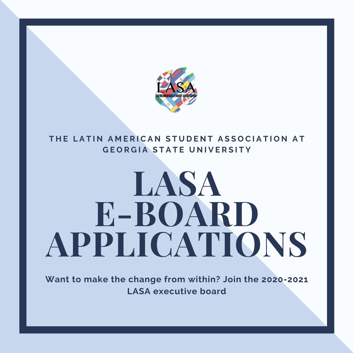GSU_LASA's tweet photo. LASA Executive Board applications for the 2020-2021 academic year are NOW OPEN! Being part of e-board gives you the opportunity to get involved &amp; create change within LASA and in the GSU + Latinx communities. Applications close April 10th @ midnight. Link: https://t.co/D3keJ9DLYw https://t.co/X8tOn7uDow
