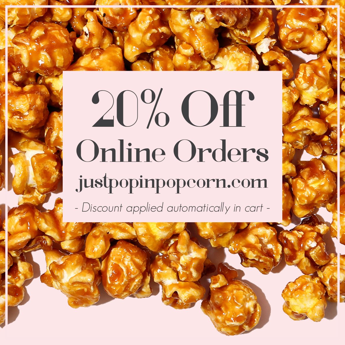 We are offering 20% off popcorn orders on our website for a limited time! Stock up on snacks or send to a friend to brighten their day during this uncertain time! Visit justpopinpopcorn.com to place your order. Discount will be applied automatically at checkout.