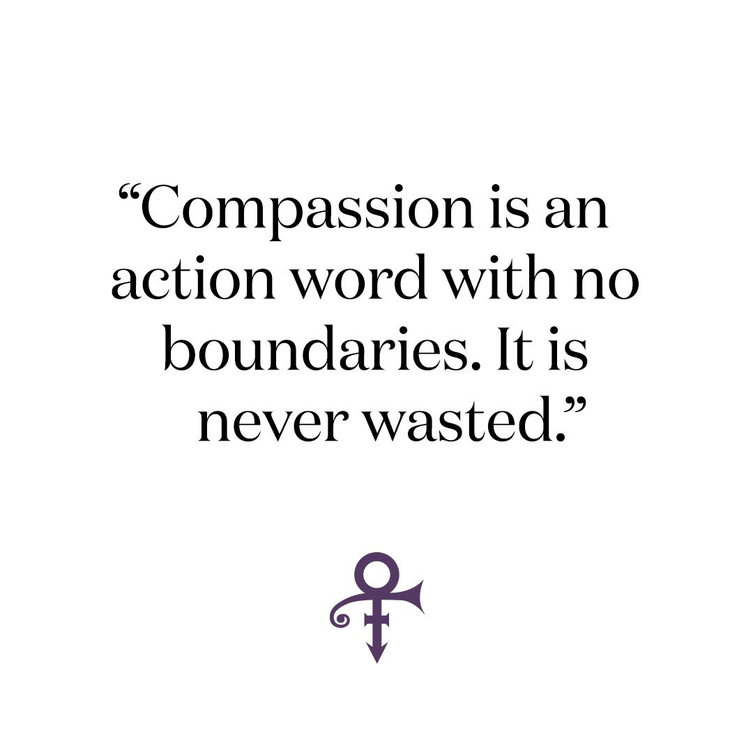 Prince on X: Compassion is an action word with no boundaries. It is never  wasted. — Prince  / X