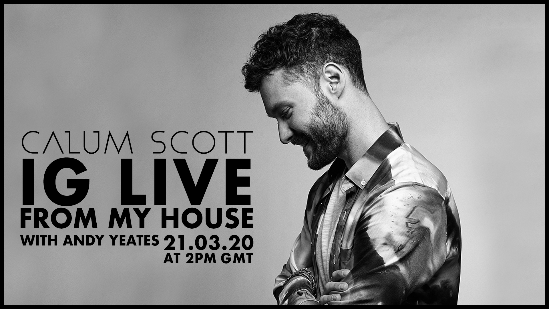 Calum Scott On Twitter I Asked You Replied This Saturday 21st March At 2pm Uk Time Join Me And Andy Yeates On Ig Live From My House In Hull Whilst