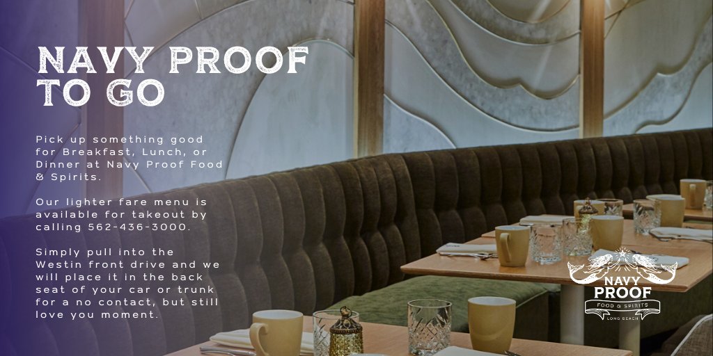 Pick up something good for Breakfast, Lunch, or Dinner at Navy Proof! The lighter fare menu is available for takeout by calling 562-436-3000. Pull into the Westin front drive and we will place it in the back seat of your car or trunk for a no contact, but still love you moment.