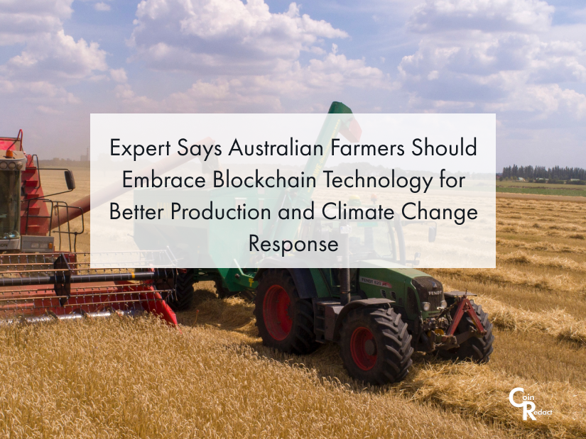coinredact's tweet photo. Expert Says Australian Farmers Should Embrace Blockchain Technology for Better Production and Climate Change Response

https://t.co/D8OSA298ZQ

#cryptonews #BlockchainNews #digitalcurrency #cryptocurrency #blockchaintechnology #ClimateChange https://t.co/OFCtrHMJdN
