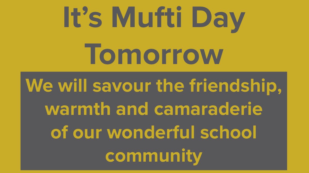 Wear your own clothes. It’s the end of term tomorrow! #muftiday