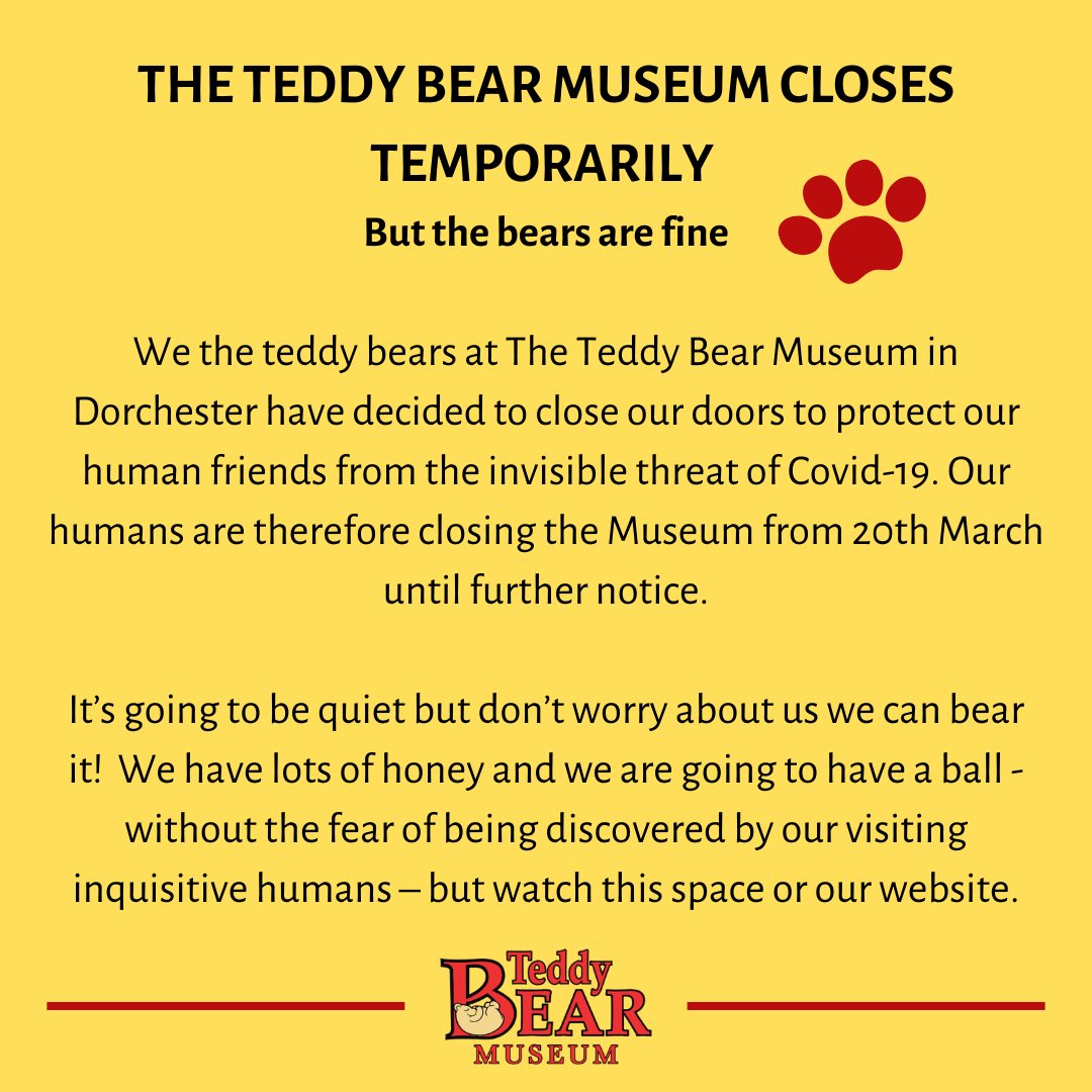 An update from our beloved bears. 

We are monitoring the situation closely. At this time <a href="/DinosaursDorch/">The Dinosaur Museum</a> and <a href="/TutExUK/">The Tutankhamun Exhibition</a> are remaining open and we are doing all we can so visitors can have a safe and enjoyable experience.