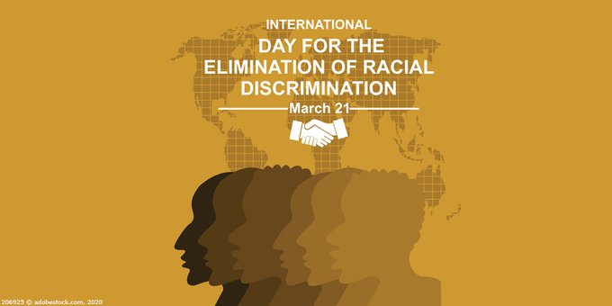 International Day for the Elimination of Racial Discrimination – 21 March