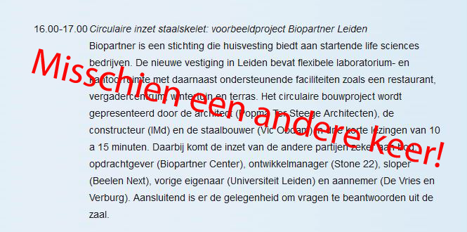 Vandaag zou Matthij Moons van <a href="/IMd_ingenieurs/">IMd Ingenieurs</a>
spreken op het Circulair Bouwen seminar van @BouwenmetStaal1. Dit gaat om meerdere redenen (waarvan sommige ook heugelijk) niet door.