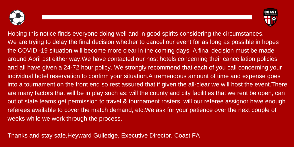 CoastFA's tweet photo. Coast Spring Classic Update as of March 20, 2020, please read statement!
#coastfa #coastspringclassic #soccertournament https://t.co/4tQnDnM6is