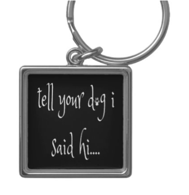 jadedesignstore's tweet image. Keep your keys with a #funny Tell Your Dog I Said Hi #Keychain.  #funnykeychains #doglovergifts #funnydog

 ow.ly/nazH50yKbp5
