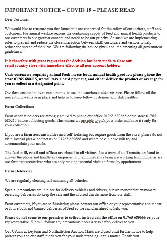 IMPORTANT NOTICE – COVID 19 – TEMPORARY CLOSURE
It is with great regret we are closing our retail country store with immediate effect to all non-account holders. Cash customers requiring feeds and animal health products please phone the store 01765 680215 to discuss options.