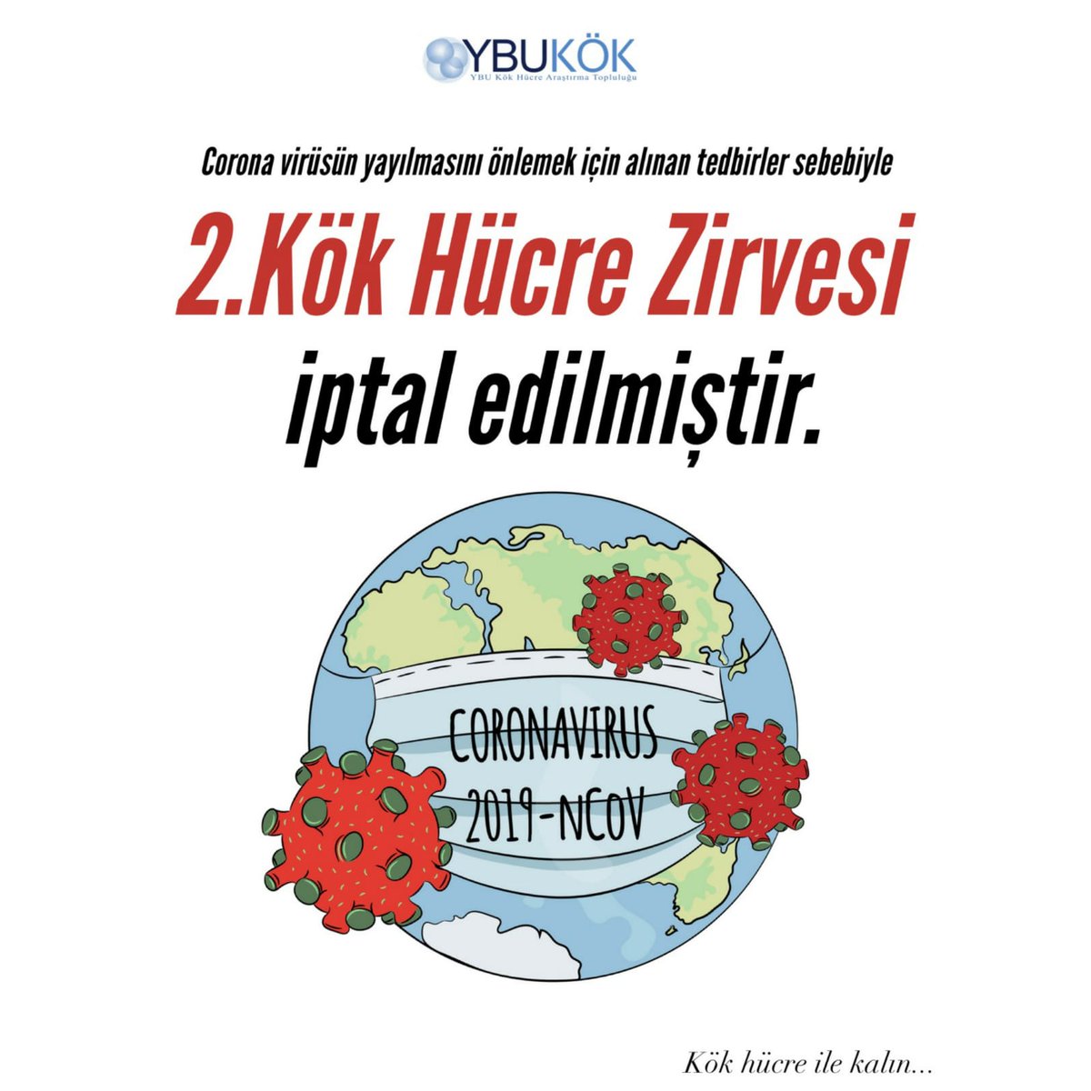 KokYbu's tweet photo. ❗AYBUKÖK olarak 4 Nisan 2020 tarihinde gerçekleştireceğimiz  2. Kök Hücre Zirvesi korona virüsün yayılmasını önlemek için alınan tedbirler sebebiyle iptal edilmiştir. 
Salgını en az vakayla atlatmamız dileğiyle, kök hücre ile kalın... https://t.co/EuV8z331P6