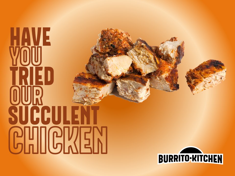 Have you tried our succulent chicken burritos?   Why not?#BurritoKitchen