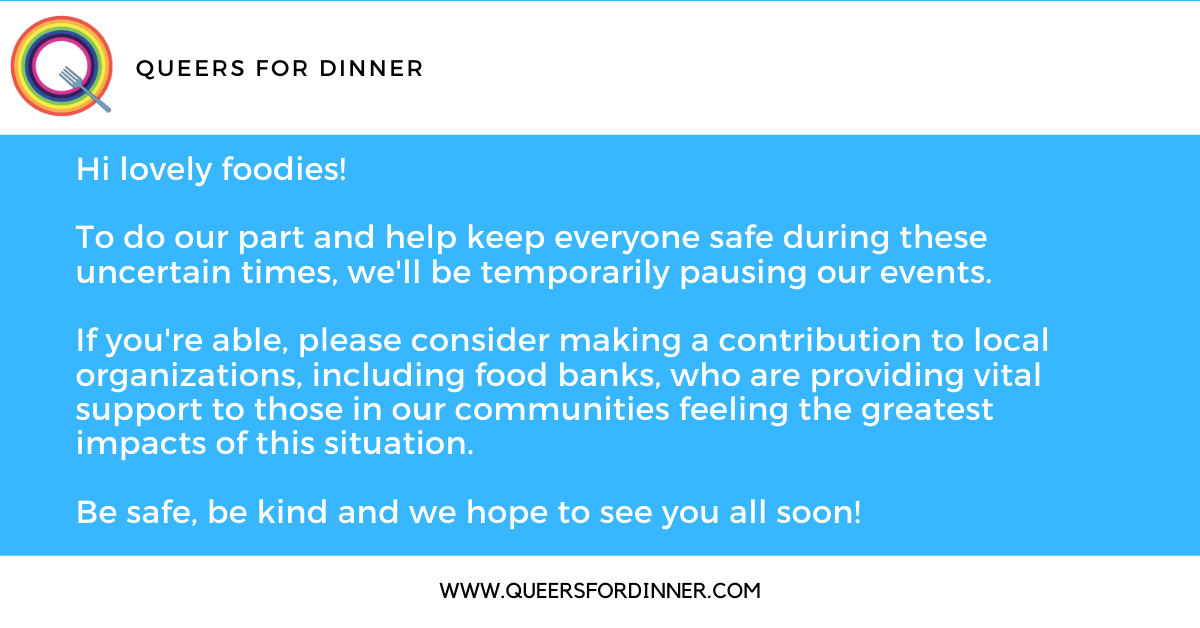 To do our part and help keep everyone safe during these uncertain times, we'll be temporarily pausing our events. Please keep an eye on our website for updates. Be well, be kind, and we hope to see you soon! buff.ly/2mxyHie #queerfoodies #FlattenTheCurve