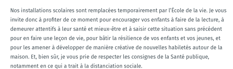 J'adore cette citation de la DG du DS-Franco-Sud N-B, Mme Monique Boudreau "nos installations scolaires sont temporairement remplacées par l'école de la vie..."