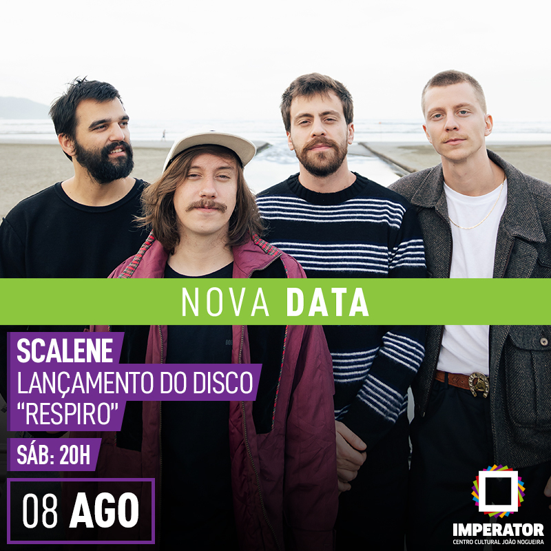 imperator_ccjn's tweet photo. NOVA DATA! 
Scalene chega ao Imperator, dia 08 de agosto, para Lançamento do Disco Respiro. 
--
Guarde seu ingresso! Ele valerá para a nova data, sem necessidade de troca. 

Mais informações: 
https://t.co/d19dPLAeKW https://t.co/oB2FotVSK7