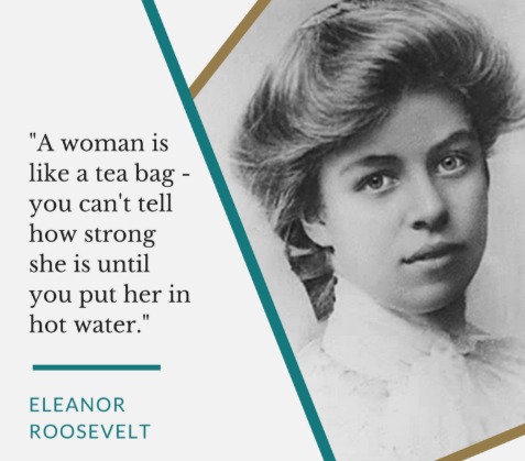 jamesvgingerich's tweet photo. A woman is like a tea bag. #EleanorRoosevelt #Quotes #WeekendWisdom #SaturdayThoughts #SaturdayMotivation #WomensHistoryMonth https://t.co/qQllM1Sxqt