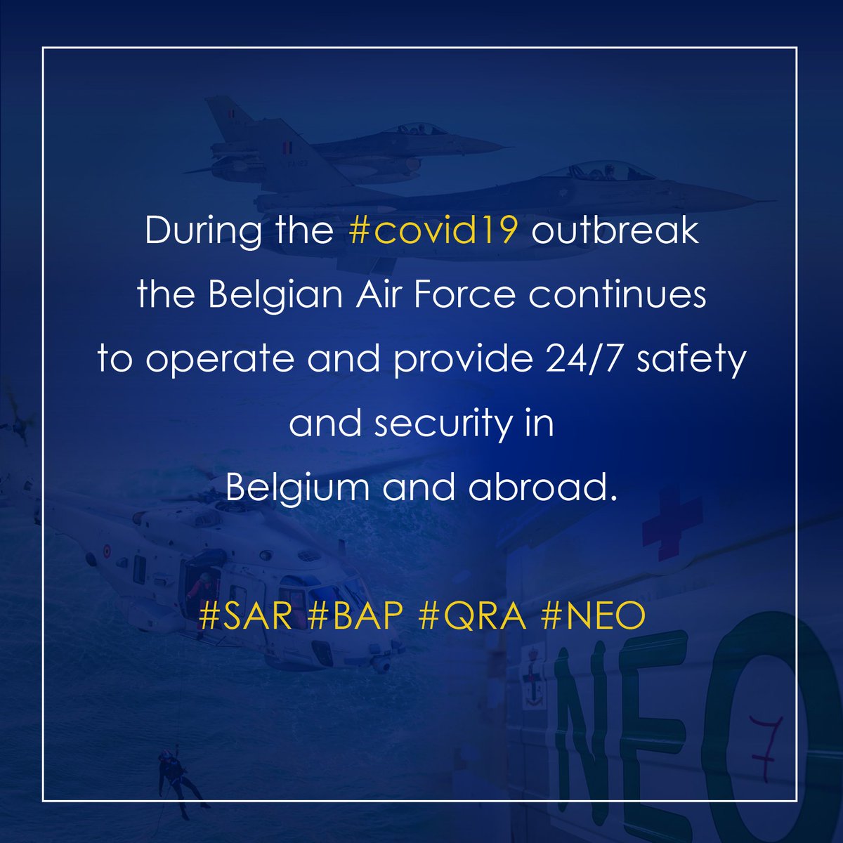 Het personeel en de middelen van de Luchtmacht staan ook in tijden van crisis in voor uw veiligheid, 24/7 * Le personnel et les moyens de la Force Aérienne s'assurent également de votre sécurité en temps de crise, 24/7. #SAR #BAP #QRA #NEO