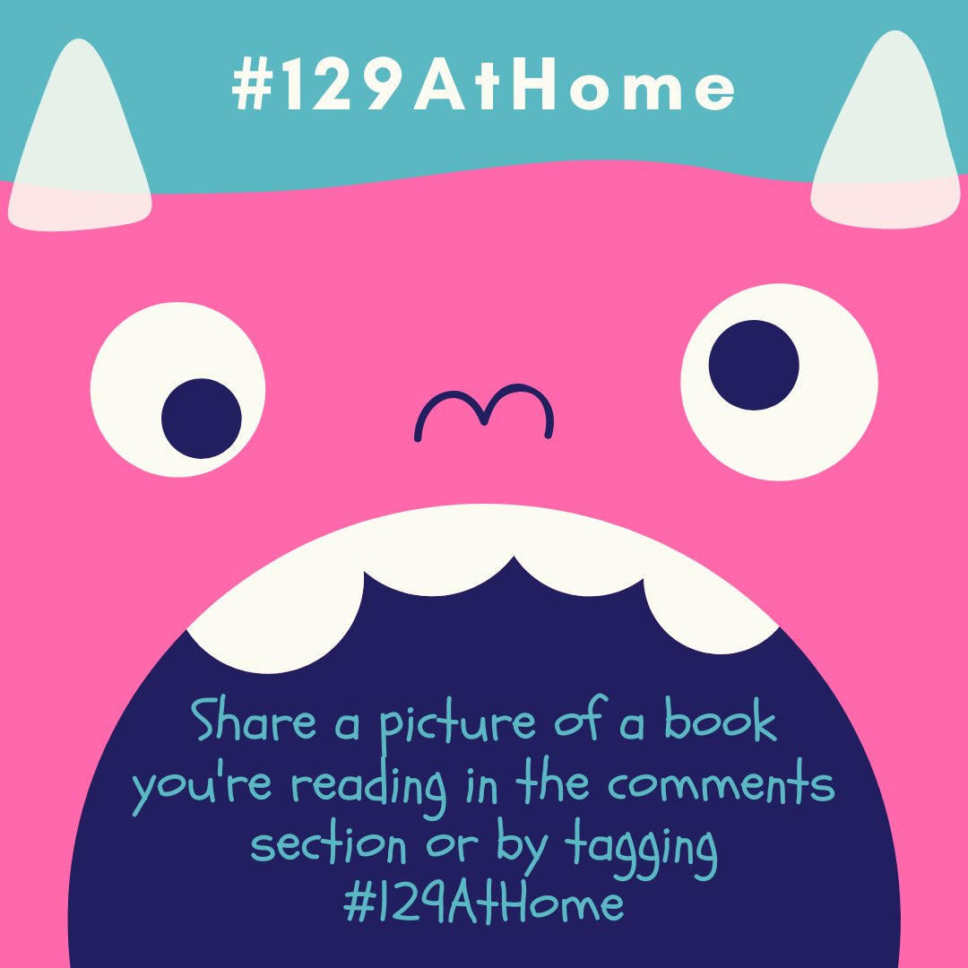 We want to know what you’re reading! Share a picture of the book you’re reading right now by commenting a pic or by tagging #129AtHome 📚👏