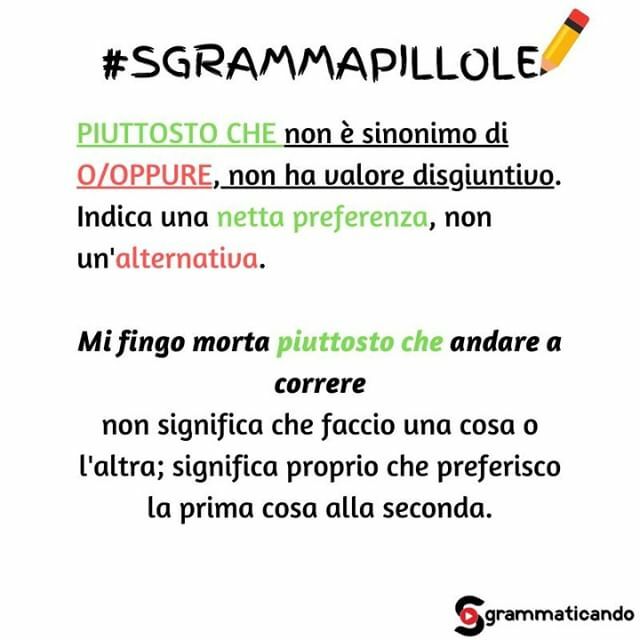 fioresgramma's tweet photo. Lo sapevi?
👇 Rispondi sinceramente nei commenti! 👇
⠀
Ogni tanto avverto l'esigenza di ricordarlo: PIUTTOSTO CHE non è sinonimo di O/OPPURE, non ha quindi valore disgiuntivo. Indica una netta preferenza, non un'alternativa.
⠀
Se dico "Mi fingo morta piuttosto che andare a… https://t.co/wOxEcswUbR