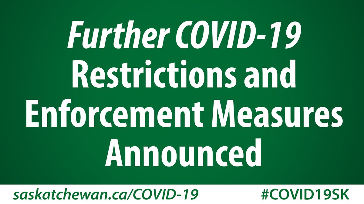 In consultation with the Minister of Health and the Chief Medical Health Officer, further restriction measures have been announced. You can see these at: saskatchewan.ca/government/new…