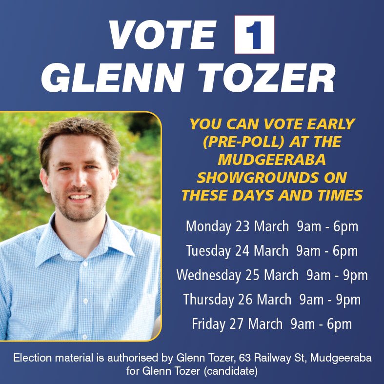 GlennontheGC's tweet photo. Pre-poll (early voting) is open today, and then Mon to Saturday next week at #Mudgeeraba Showgrounds. I’d love for you to #Vote1TOZER https://t.co/efAzxxBoYz