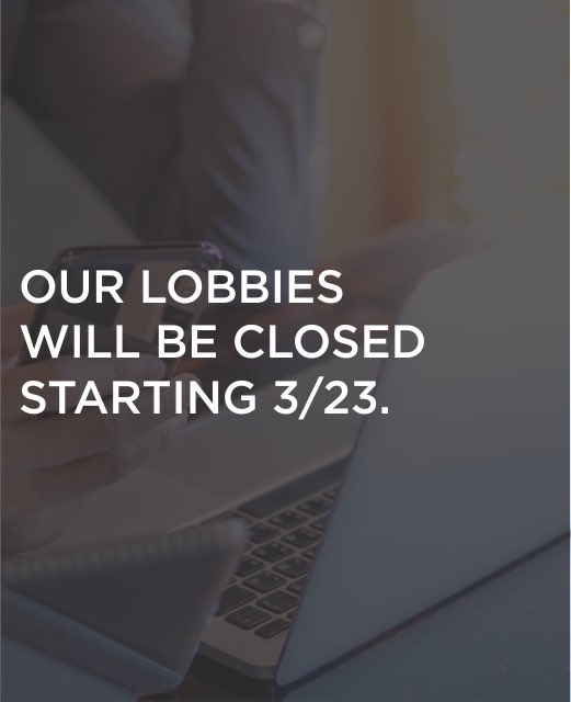 We will be open! But our lobbies will remain closed to the public. Rest assured, we can still take care of all of your financial needs through the drive-up, over the phone, and online. Hoping you and your family stay safe and healthy!