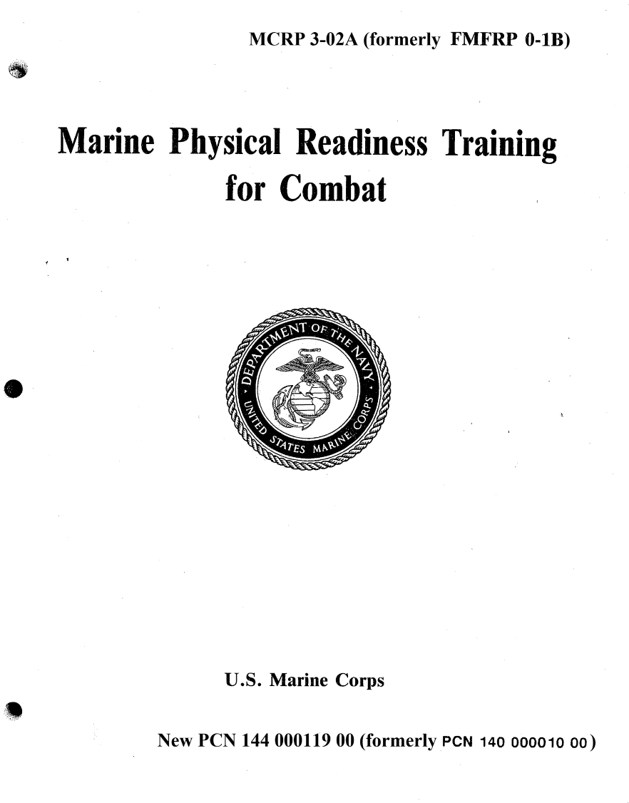 Marine Physical Readiness Training for Combat https://www.dropbox.com/s/01uwu40xua7qy1t/Marine%20Physical%20Readiness%20Training%20for%20Combat.pdf?dl=0