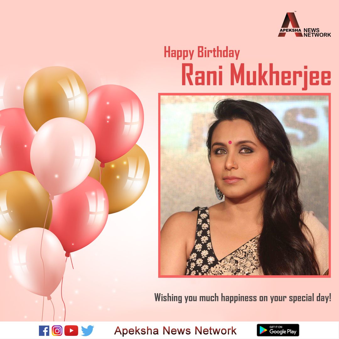 Here\s wishing the bollywood actress Rani Mukerji a very Happy Birthday.  