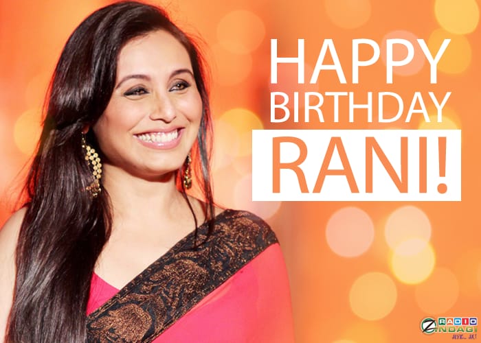 HAPPY BIRTHDAY rani mukerji 