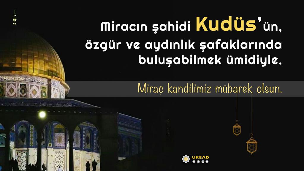 Miracın şahidi Kudüs’ün, özgür ve aydınlık şafaklarında  buluşabilmek ümidiyle. Mirac kandilimiz mübarek olsun.

#mirachaftasi #miraçkandili 
#çocukluklarını_geriverin
#UKEAD #kudus #mescidiaksa #filistin #kutsaltoprak  #kadim #tarih #HepimizMeryemiz