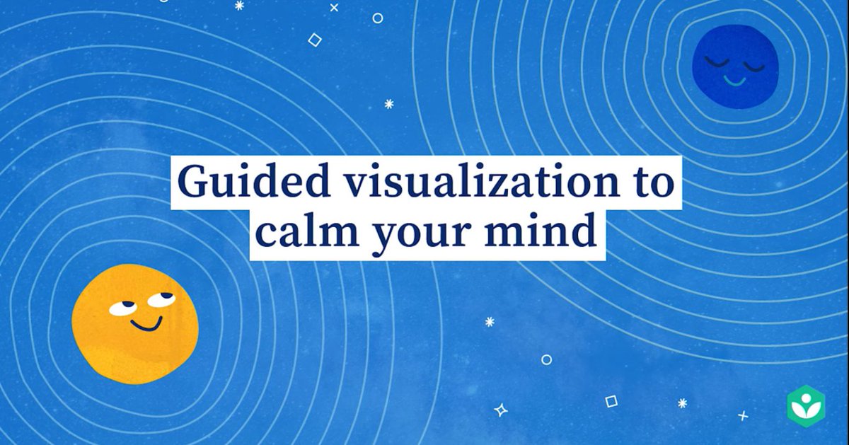 Guided visualization to calm your mind.