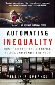 laurensarthouse's tweet photo. Reading Automating Inequality by Virgina Eubanks @PopTechWorks  in the midst of the growing push to automate more and reduce human interaction. #Read #educate #rebel #givemeliberty https://t.co/bMS4beAUWS