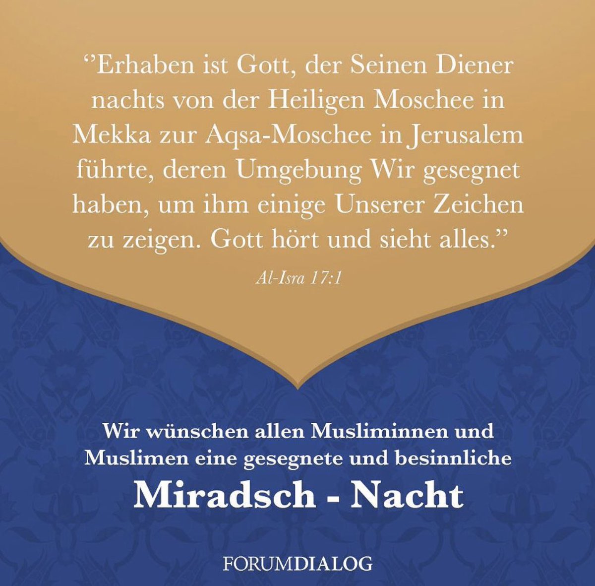 ForumDialog's tweet photo. Wir wünschen allen Musliminnen und Muslimen eine gesegnete und besinnliche Mi'rādj-Nacht!

#IslamKompakt #Islam #Radjab #Miradj #Himmelsreise #Ramadan #MiracKandili https://t.co/6WCvtRLVd7